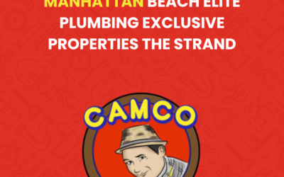 Manhattan Beach Elite Plumbing: Serving The Strand’s Most Exclusive Properties