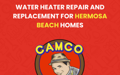 Water Heater Repair and Replacement for Hermosa Beach Homes